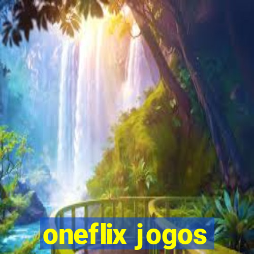 oneflix jogos